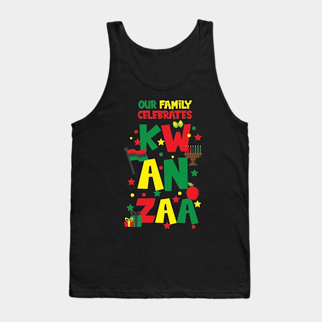 Our Family Celebrates Kwanzaa Tank Top by blackartmattersshop